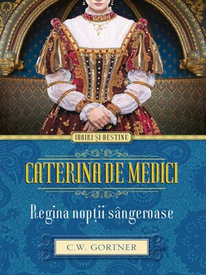 cover image of Caterina de Medici. Regina nopții sângeroase